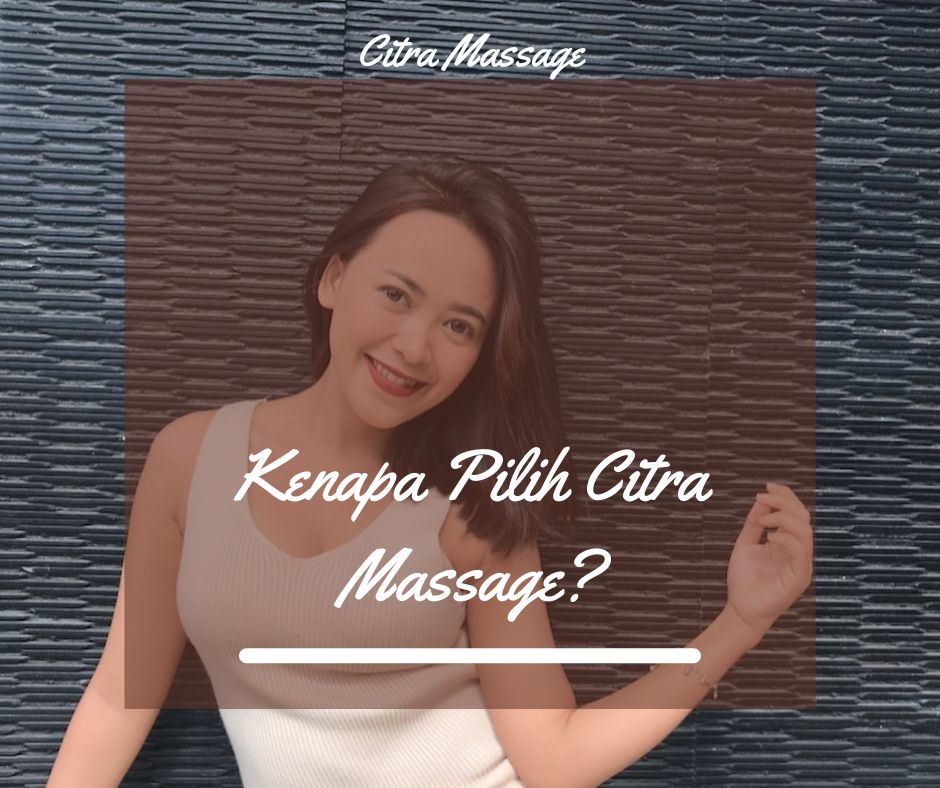 Pijat Panggilan Palembang Terpercaya, Pilihan No #1 untuk Anda! 3 kenapa pilih citra massage