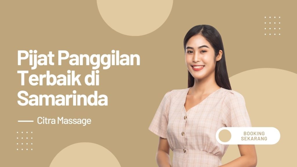 pijat panggilan terbaik di samarinda