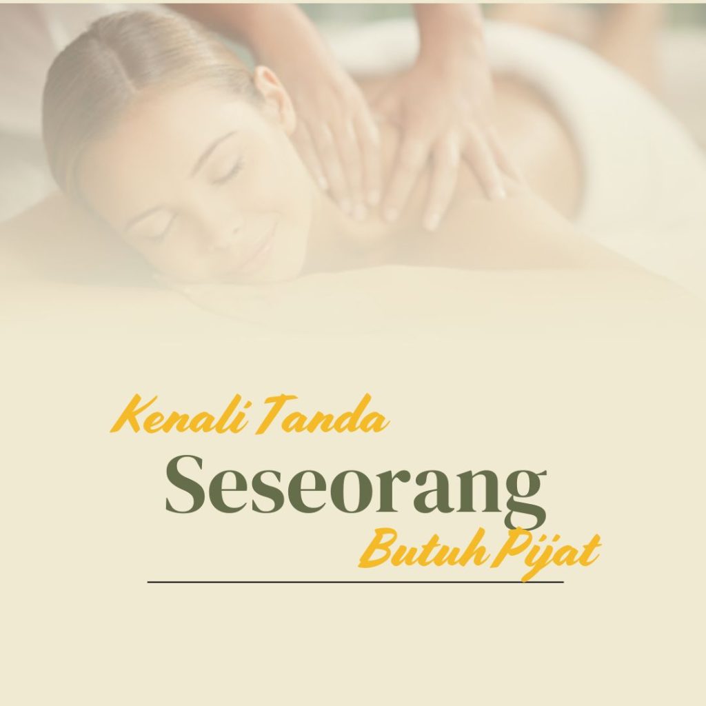 Pijat Panggilan Pekanbaru: Relaksasi Praktis dengan Sentuhan Terapis Profesional 4 tanda tubuh seseorang butuh pijat